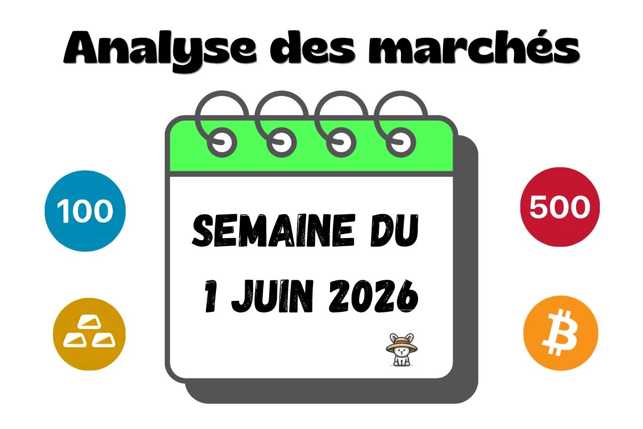 Mon analyse des marchés pour la semaine du 1 juin 2026 : indices US, gold et pétrole