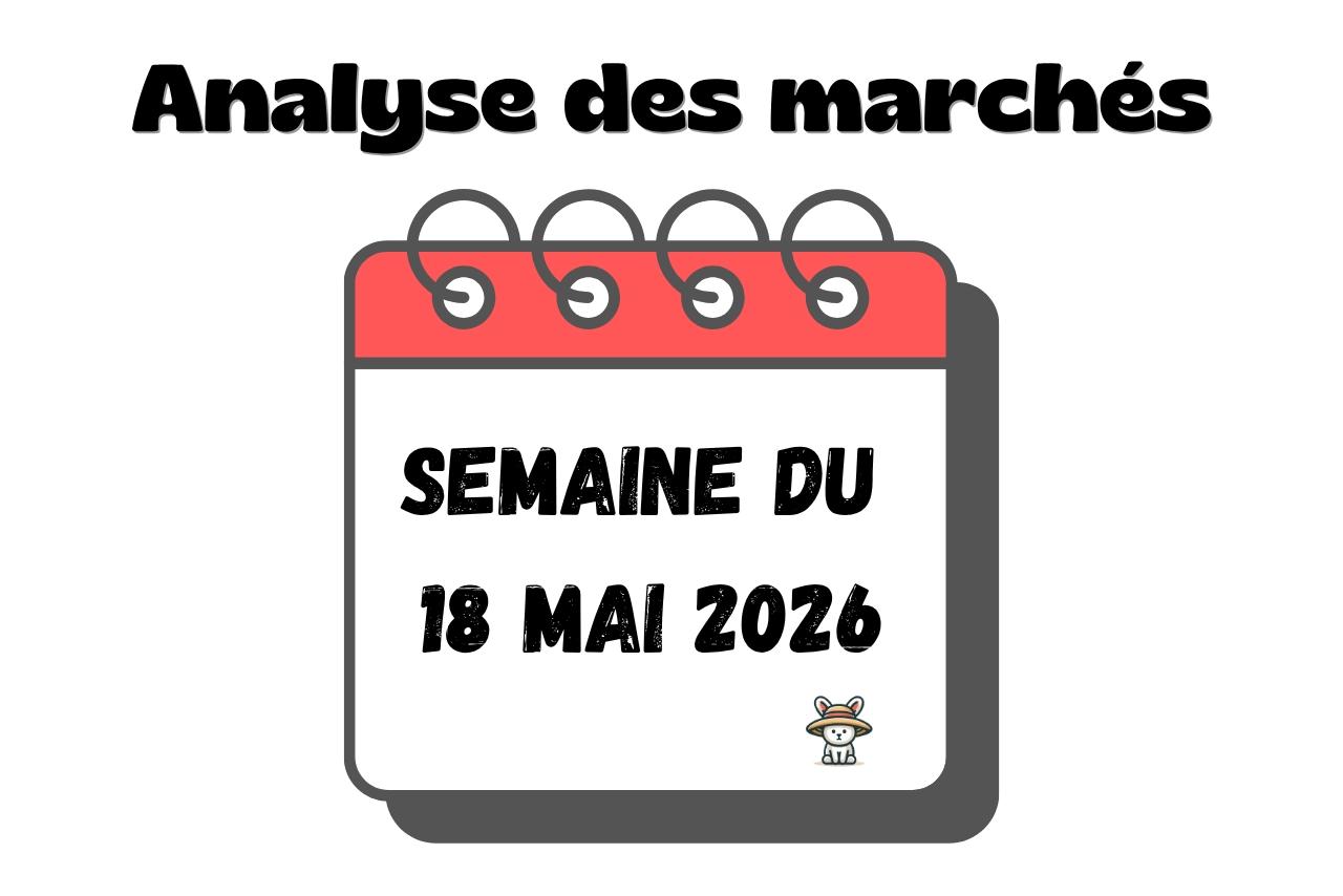 Mon analyse des marchés pour la semaine du 18 mai 2026 : indices US, gold et pétrole