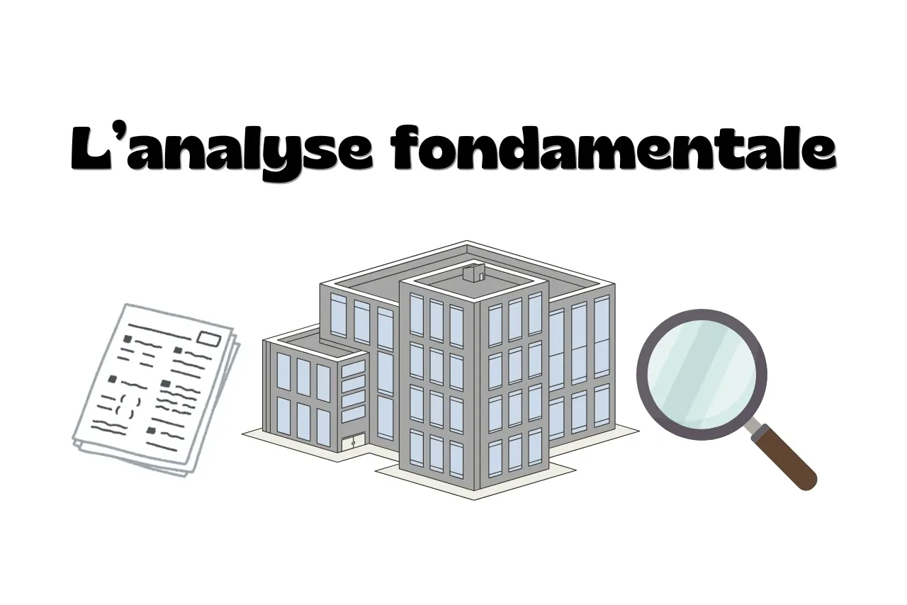 L’analyse fondamentale : comment l'utiliser en bourse