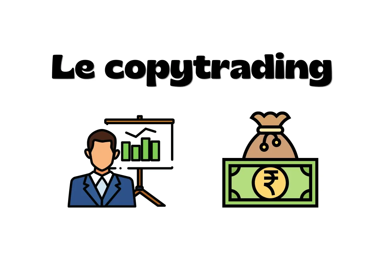 Le Copytrading : Cheatcode ultime pour gagner de l'argent sans effort ?