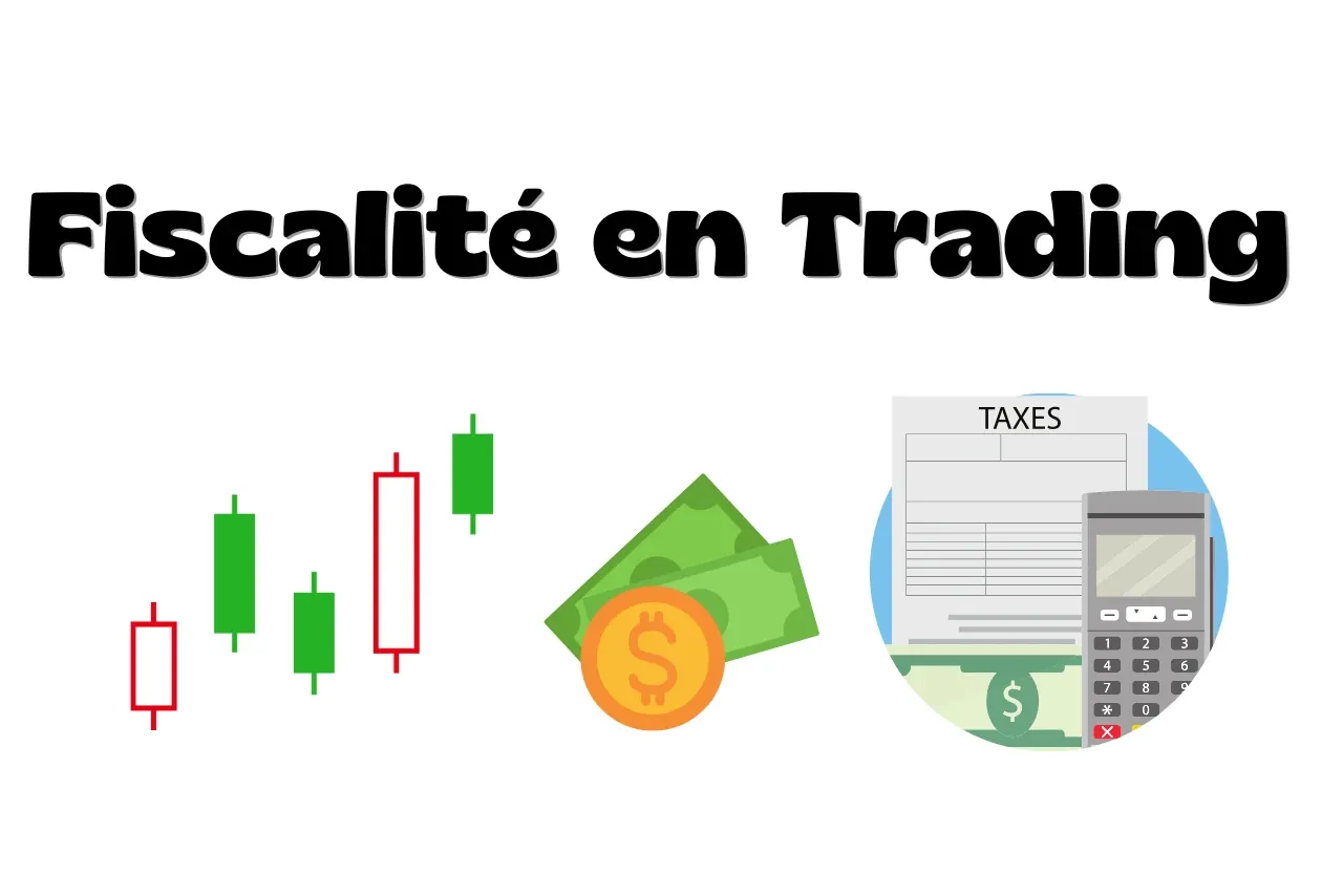 Ce que tu dois savoir sur la FISCALITÉ et les impôts en Trading (France)