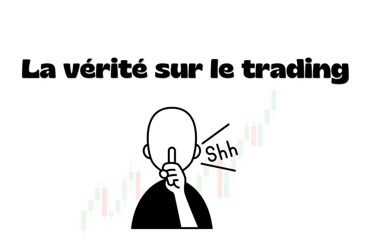 La face cachée du trading : ce qu'on ne te dit pas